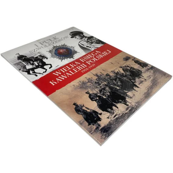 1 Pułk Szwoleżerów Wielka księga kawalerii polskiej 1918-1939 Ostatnia szansa