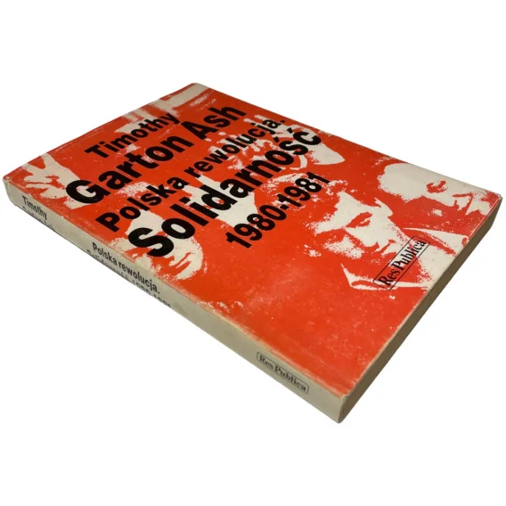 Darmowy zwrot Polska rewolucja. Solidarność 1980-1981 Timothy Garton Ash