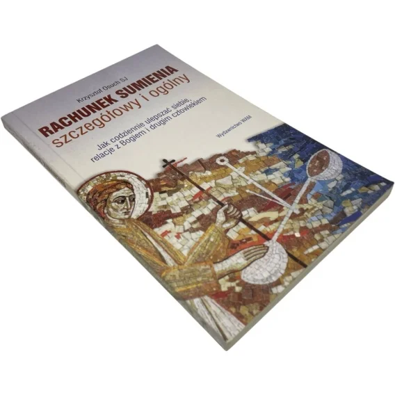 Rachunek sumienie szczegółowy i ogólny Krzysztof Osuch SJ Wyjątkowa oferta