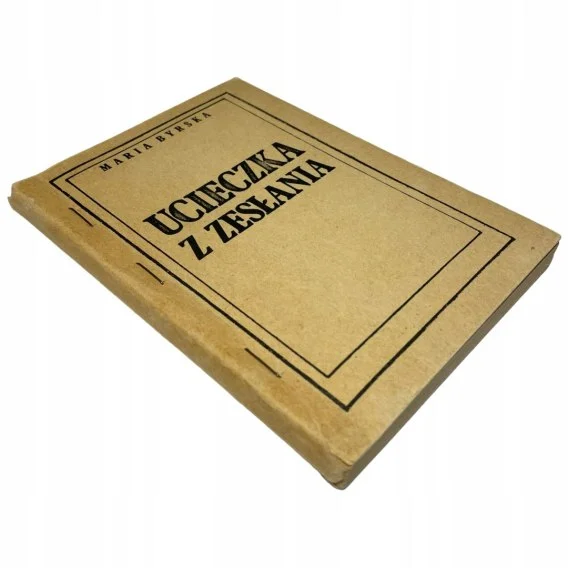Ucieczka z zesłania Maria Byrska Oferta limitowana