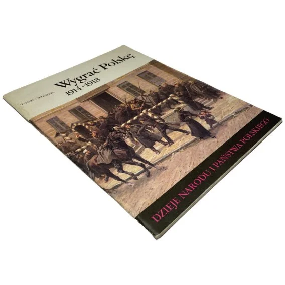 Popularny Wygrać Polskę 1914-1918 Tomasz Schramm