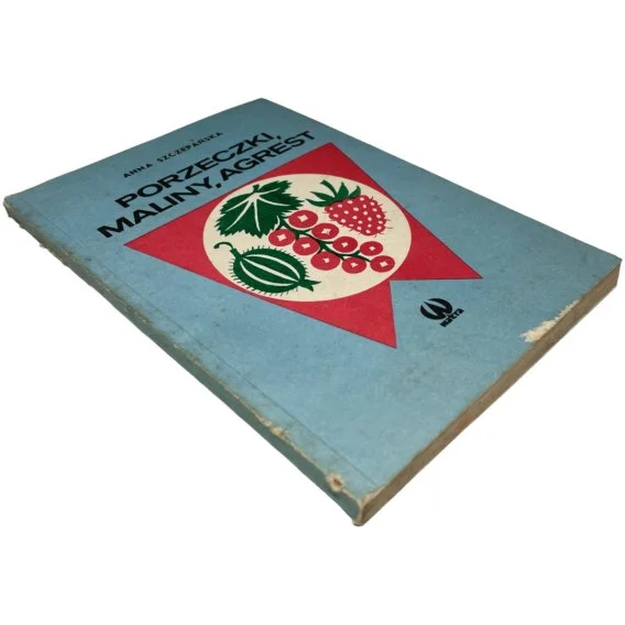 Porzeczki, maliny, agrest Anna Szczepańska Dodaj do koszyka