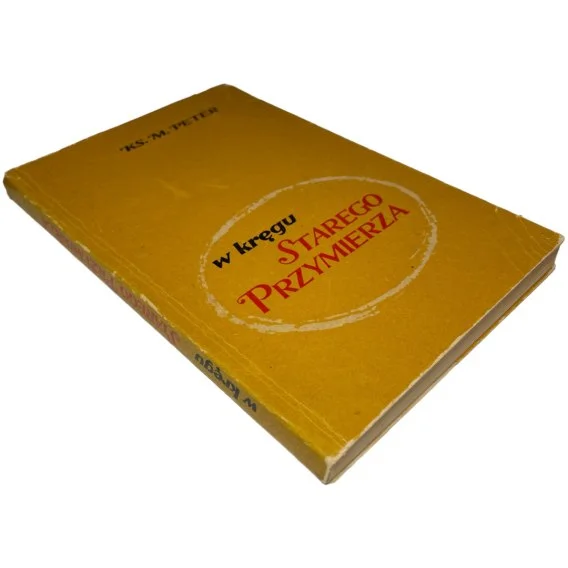 Do wyczerpania zapasów W kręgu starego przymierza Ks. Michał Peter