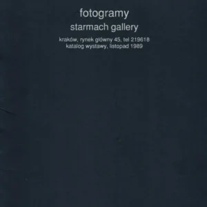 Wyjątkowa oferta Andrzej Pawłowski fotogramy Starmach Gallery [broszura]