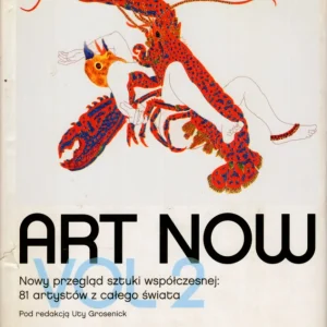 Grosenick U. (red.): Art Now Nowy przegląd sztuki współczesnej: 81 artystów z całego świata Okazja