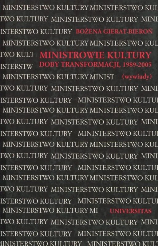 Gierat-Bieroń B.: Ministrowie kultury doby transformacji 1989-2005 Promocja