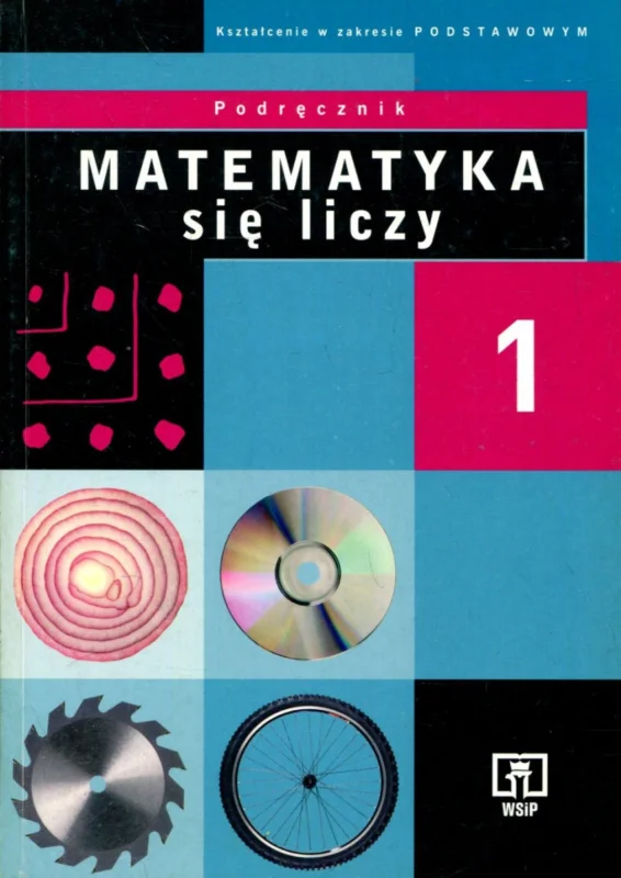 Bartol W., Dałek K., Łakoma E. i inni: Podręcznik matematyka się liczy 1 Liceum ogólnokształcace, liceum profilowane, technikum Zniżka