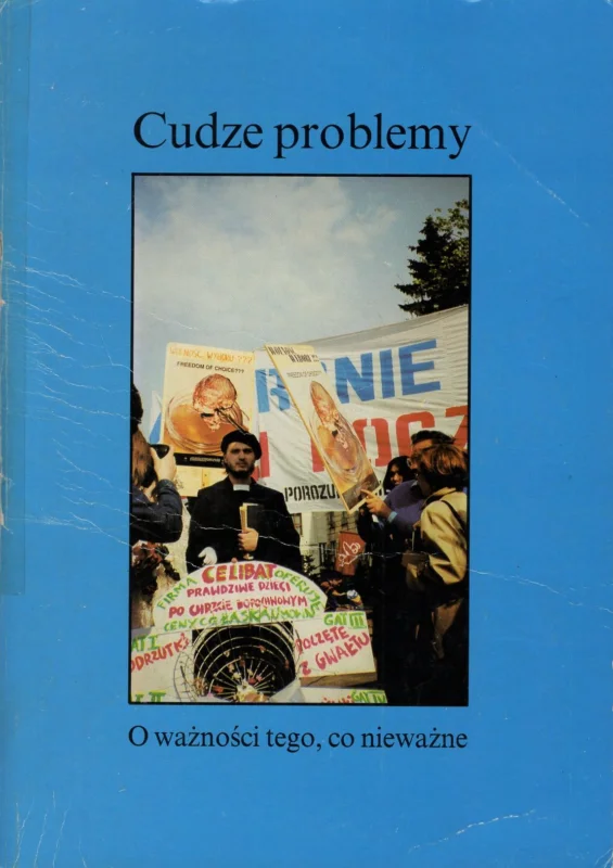Czyżewski M., Dunin K., Piotrowski A. (red.): Cudze problemy. O ważności tego, co nie ważne. Analiza dyskursu publicznego w Polsce Tylko dziś