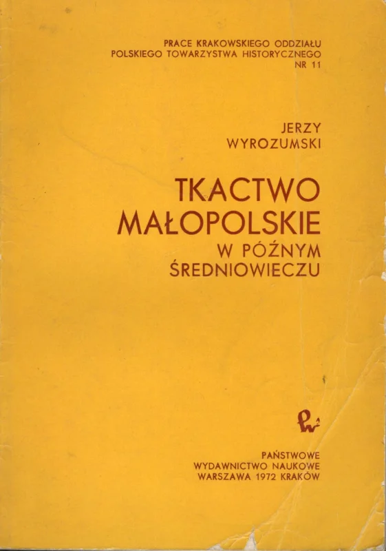 Hit sprzedaży Wyrozumski J.: Tkactwo małopolskie w późnym średniowieczu