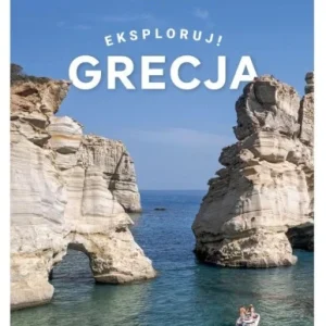Tylko do końca tygodnia GRECJA. EKSPLORUJ!, PRACA ZBIOROWA