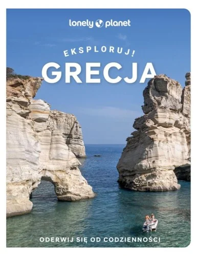 Tylko do końca tygodnia GRECJA. EKSPLORUJ!, PRACA ZBIOROWA