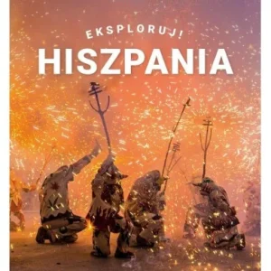 Wysoka jakość HISZPANIA. EKSPLORUJ!, PRACA ZBIOROWA