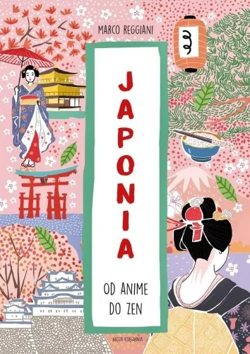 JAPONIA. OD ANIME DO ZEN Zamów dziś