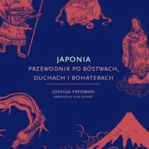 JAPONIA. PRZEWODNIK PO BSTWACH, DUCHACH... Kup teraz
