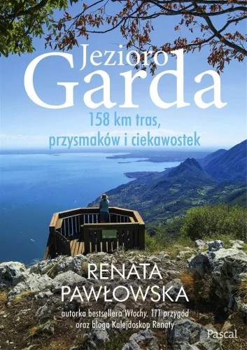 JEZIORO GARDA. 158 KM TRAS, PRZYSMAKW I CIEKAWOST Bezpieczna płatność