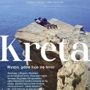 Wybór klientów KRETA. WYSPA, GDZIE ŹYJE SIĘ TERAZ