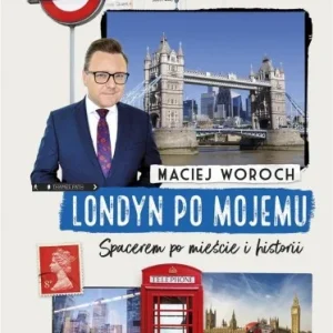 LONDYN PO MOJEMU. SPACEREM PO MIEśCIE I HISTORII Ostatnie sztuki