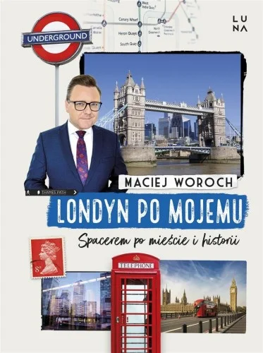 LONDYN PO MOJEMU. SPACEREM PO MIEśCIE I HISTORII Ostatnie sztuki