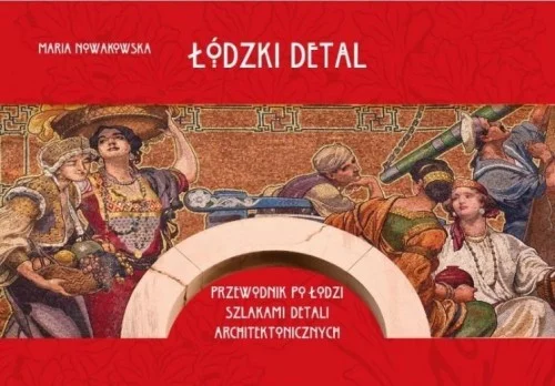 Oferta ŁDZKI DETAL. PRZEWODNIK PO ŁODZI SZLAKIEM..