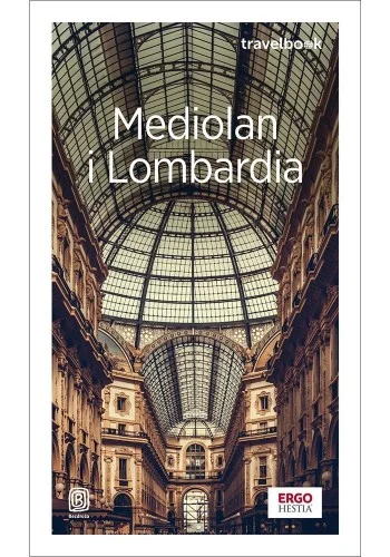 MEDIOLAN I LOMBARDIA. TRAVELBOOK W.4 Ostatnia szansa