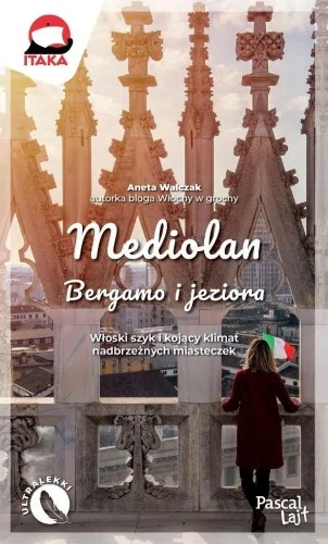 Tani MEDIOLAN, BERGAMO I JEZIORA, ANETA WALCZAK