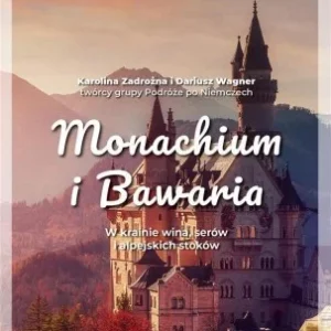 Zamów dziś MONACHIUM I BAWARIA