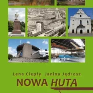 Zniżka NOWA HUTA. A GUIDE, LENA CIEPŁY