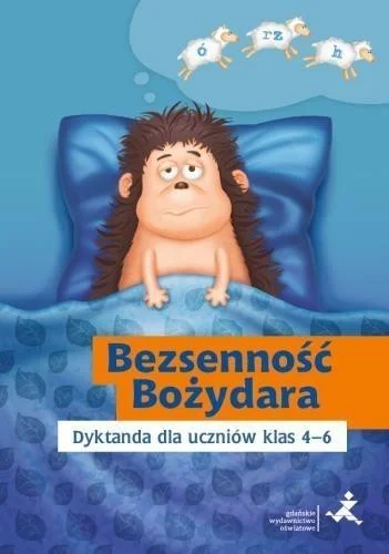 BEZSENNOś膯 BOŹYDARA. DYKTANDA DLA UCZNIW 4-6 GWO Najlepsza cena