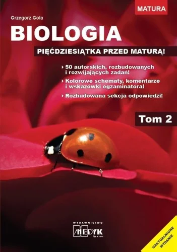 Łatwy zwrot BIOLOGIA - PIĘ膯DZIESITKA PRZED MATUR T.2