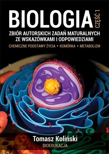 Oferta BIOLOGIA CZ.1 ZBIR AUTORSKICH ZADA艃 MATURAL. W.2