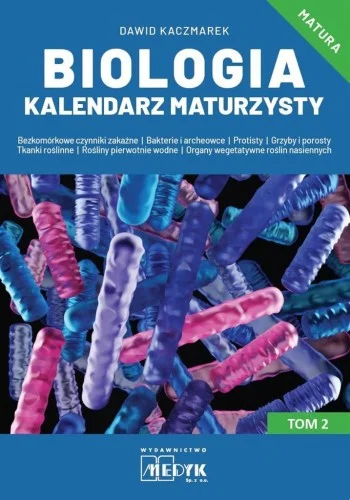 BIOLOGIA KALENDARZ MATURZYSTY T.2, DAWID KACZMAREK Łatwy zwrot