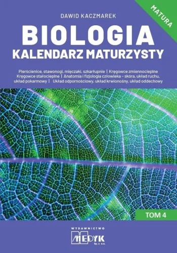 BIOLOGIA KALENDARZ MATURZYSTY T.4, DAWID KACZMAREK Zamów dziś