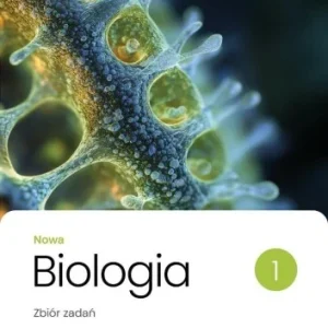 BIOLOGIA LO NOWA ZBIR ZADA艃. MATURA 2026-2028 T.1 Okazja