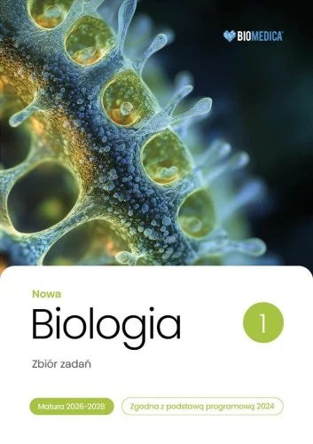 BIOLOGIA LO NOWA ZBIR ZADA艃. MATURA 2026-2028 T.1 Okazja