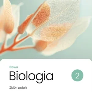 Nowy BIOLOGIA LO NOWA ZBIR ZADA艃. MATURA 2026-2028 T.2