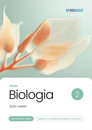 Nowy BIOLOGIA LO NOWA ZBIR ZADA艃. MATURA 2026-2028 T.2