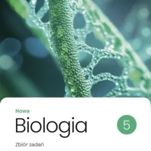 Łatwy zwrot BIOLOGIA LO NOWA ZBIR ZADA艃. MATURA 2026-2028 T.5