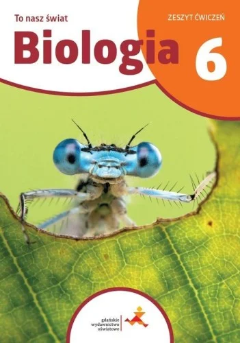 Oferta BIOLOGIA SP 6 TO NASZ śWIAT 膯WICZENIA