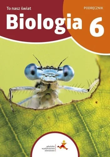 BIOLOGIA SP 6 TO NASZ śWIAT PODRĘCZNIK Bezpieczna płatność