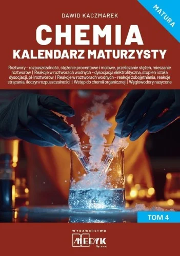 CHEMIA KALENDARZ MATURZYSTY T.4, DAWID KACZMAREK Oferta
