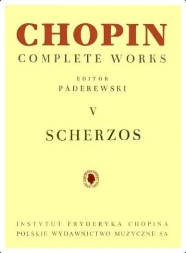 CHOPIN. COMPLETE WORKS. V SCHERZA, PRACA ZBIOROWA Ograniczona ilość