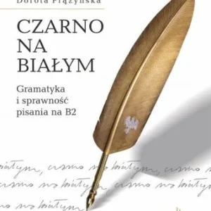 CZARNO NA BIAŁYM. GRAMATYKA I SPRAWNOś膯 PISANIA... Wybór klientów