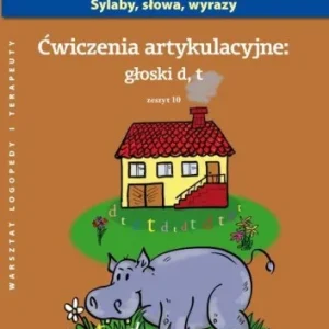 Super okazja 膯WICZENIA ARTYKULACYJNE ZESZYT 10 GŁOSKI D, T A4