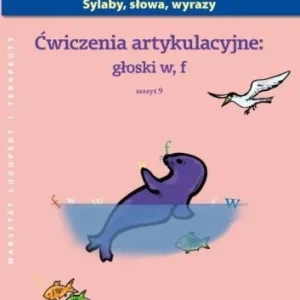 膯WICZENIA ARTYKULACYJNE. ZESZYT 9. GŁOSKI W,F A4 Dostępne od ręki