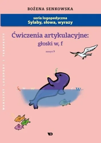膯WICZENIA ARTYKULACYJNE. ZESZYT 9. GŁOSKI W,F A4 Dostępne od ręki