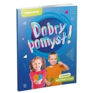 DOBRY POMYSŁ! PIĘCIOLATEK. ZABAWY MATEMATYCZNE Szybka dostawa