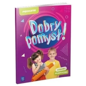 Szybka wysyłka DOBRY POMYSŁ! PIĘCIOLATEK. ZABAWY PLASTYCZNE