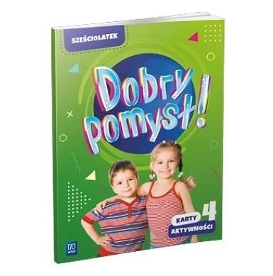 Szybka dostawa DOBRY POMYSŁ! SZEśCIOLATEK. KARTY AKTYWNOśCI CZ.4