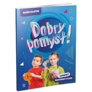 DOBRY POMYSŁ! SZEśCIOLATEK. ZABAWY MATEMATYCZNE Bezpieczne zakupy