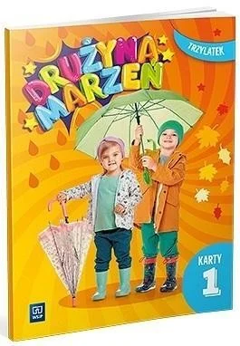 DRUŹYNA MARZE艃 TRZYLATEK.KARTY PRACY CZ.1 2022 Zamów teraz